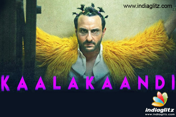 Kaalakaandi Story Plot & Rating, Starring Saif Ali Khan & Shenaz  Treasurywala. - Filmibeat
