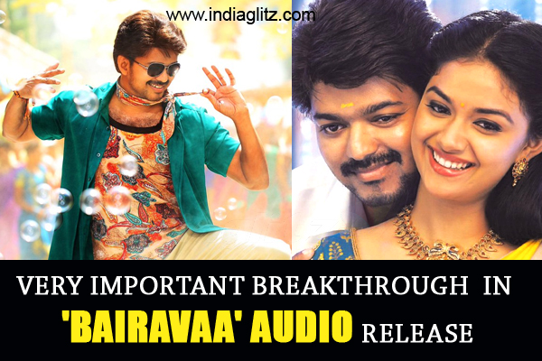 Very Important breakthrough in 'Bairavaa' Audio Release - Tamil News