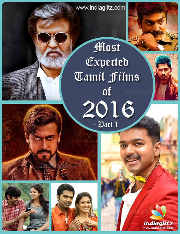 Most Expected Tamil Films of 2016 - Part 1