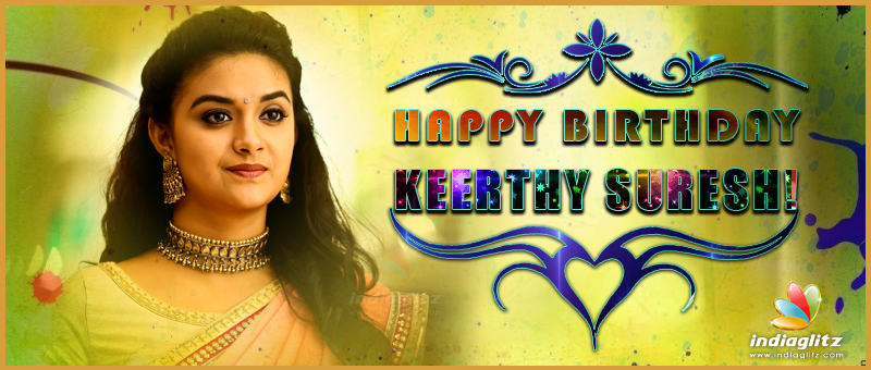 Happy Birthday Keerthy Suresh Tamil News Indiaglitz Com What is keerthy suresh's birth date? happy birthday keerthy suresh tamil