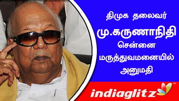 DMK leader karunanidhi hospitalizedd