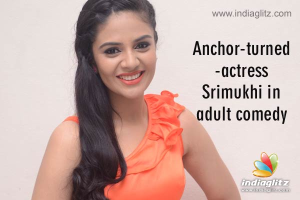 Anchor-turned-actress Srimukhi in adult comedy - News - IndiaGlitz.com