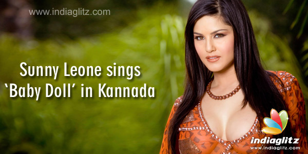 Sunny Leone sings 'Baby Doll' in Kannada - Tamil News - IndiaGlitz.com