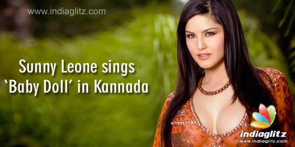 Sexy Sunny Leone Kannada - Sunny Leone sings 'Baby Doll' in Kannada - Tamil News - IndiaGlitz.com