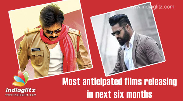 Most anticipated films releasing in next six months
